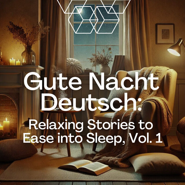 Gute Nacht Deutsch: Relaxing Stories to Ease into Sleep, Vol. 1