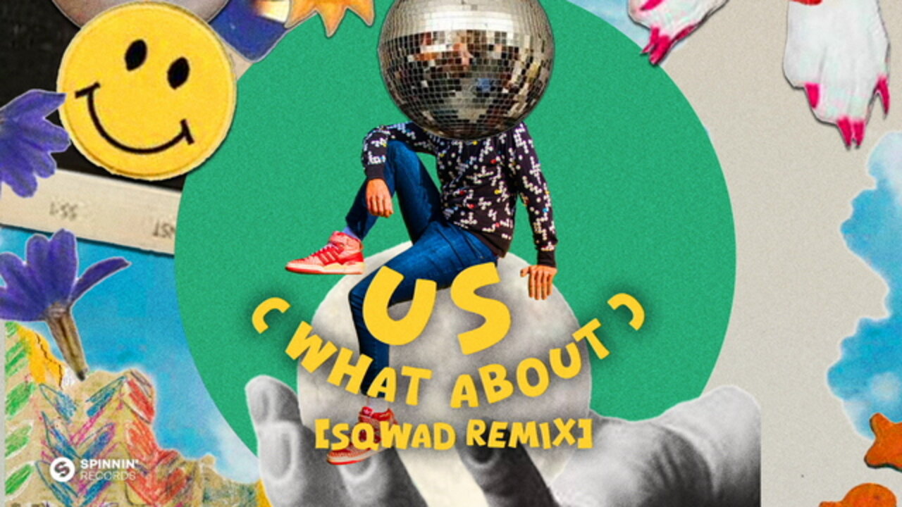 Us (What About) [SQWAD Remix]