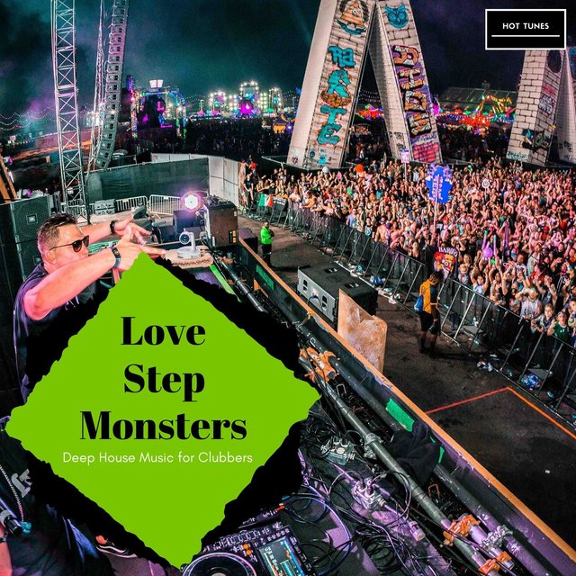 Love Step Monsters - Deep House Music For Clubbers