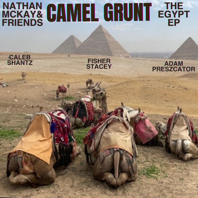 Camel Grunt: Songs Inspired By Egypt