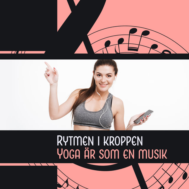Rytmen i kroppen (Yoga är som en musik)