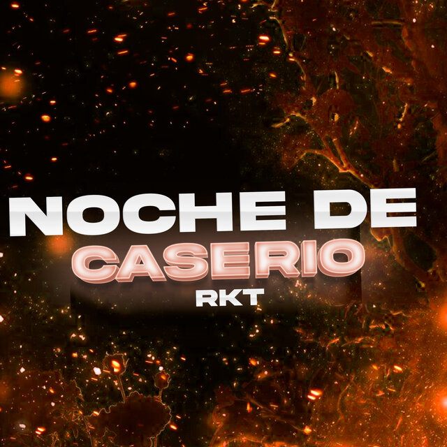 Noche de Caserio Rkt