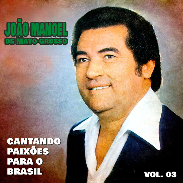 Cantando Paixões Para o Brasil: Vol. 3