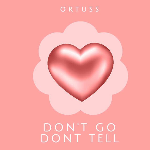Don't Go Don't Tell