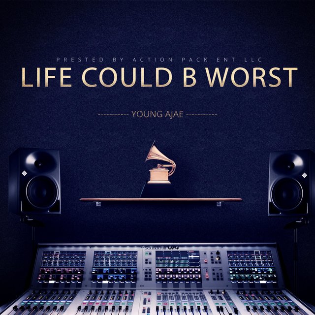 Life Could B Worst