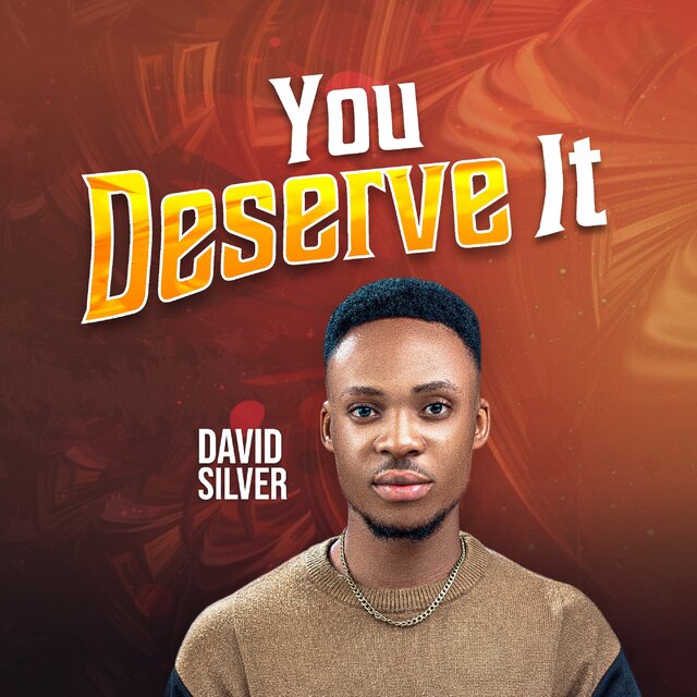 You Deserve It