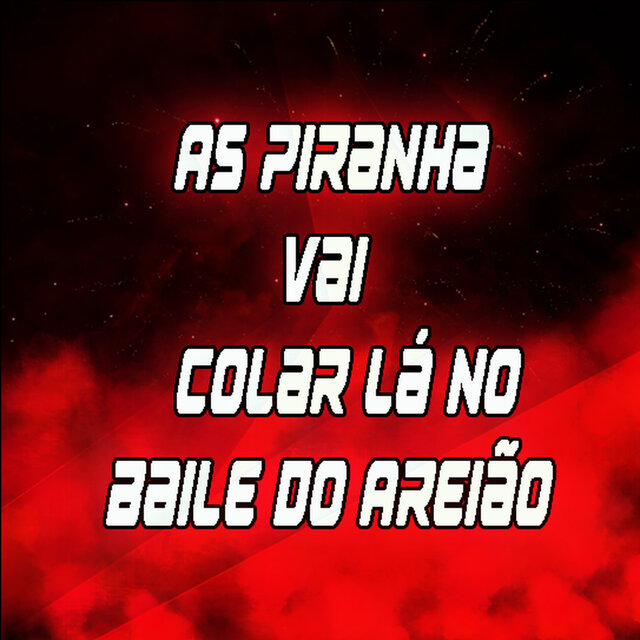 As Piranha Vai Colar Lá no Baile do Areião (Live)