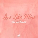Love Like Mine