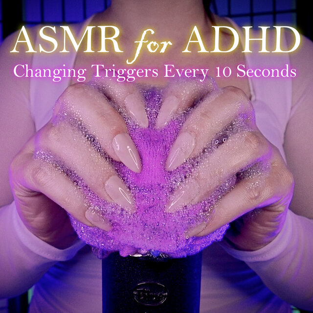 ASMR for ADHD Changing Triggers Every 10 Seconds