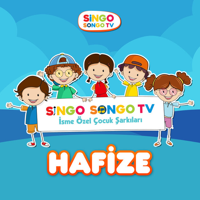HAFİZE'nin İsme Özel Çocuk Şarkıları