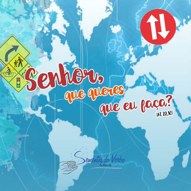 Senhor, Que Queres Que Eu Faça?