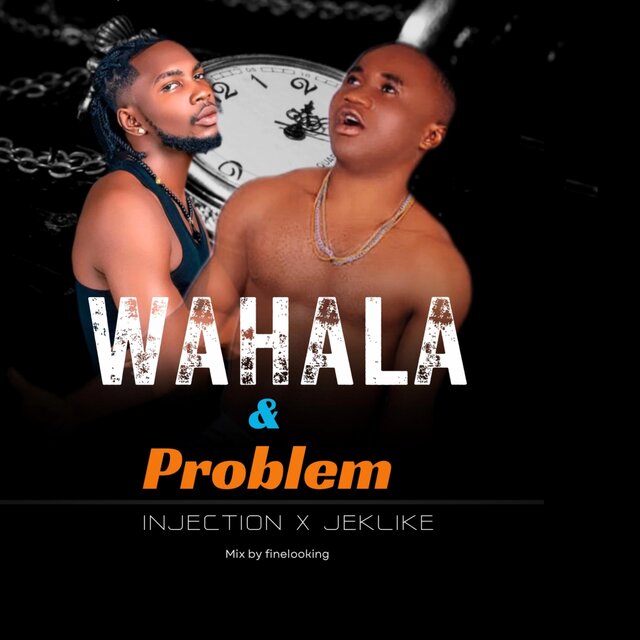 Wahala & problem (feat Jeklikes)