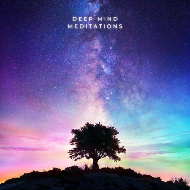 Deep Mind Meditations