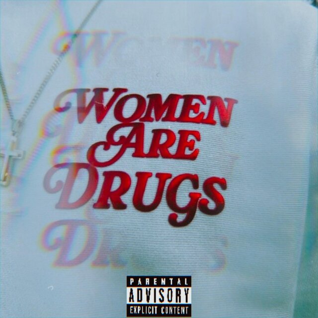 Women Are Drugs
