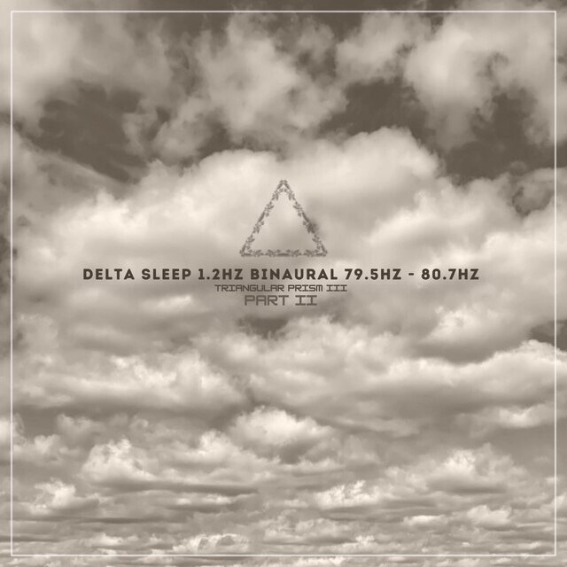 Delta Sleep 1.2Hz Binaural 79.5Hz - 80.7Hz Part II