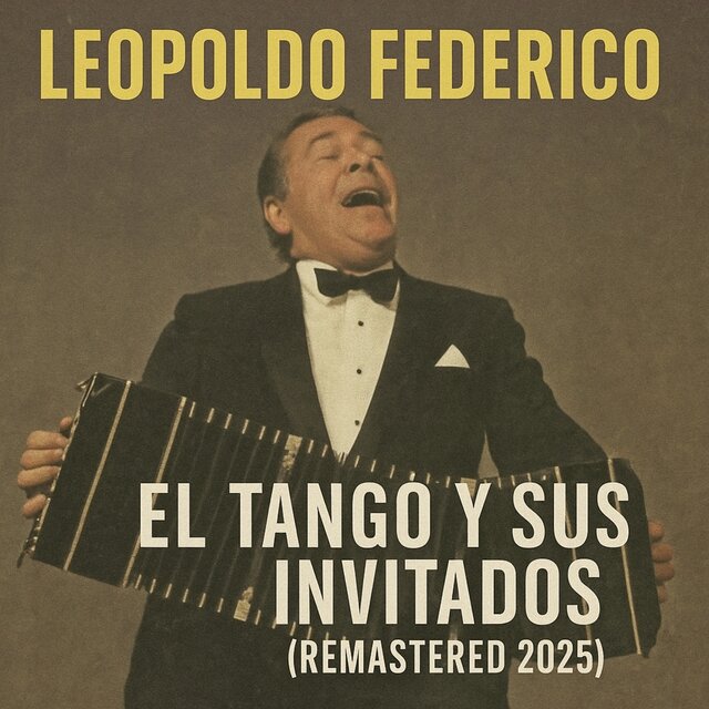 El Tango y sus Invitados (Remastered 2025)