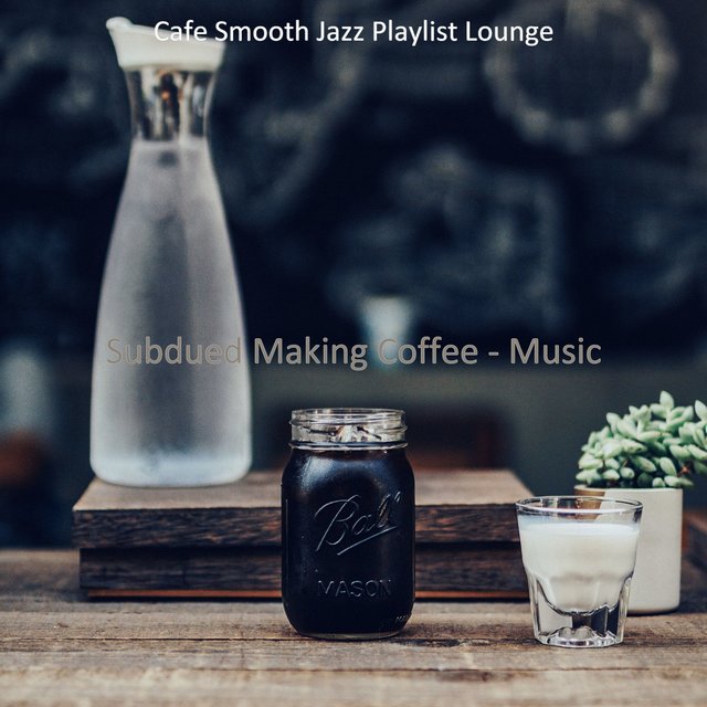 Subdued Making Coffee - Music