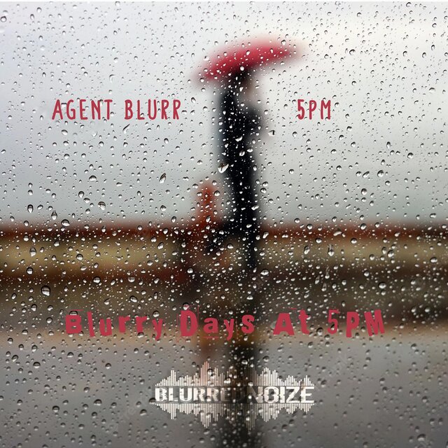Blurry Days At 5PM
