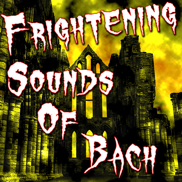 Frightening Sounds of Bach