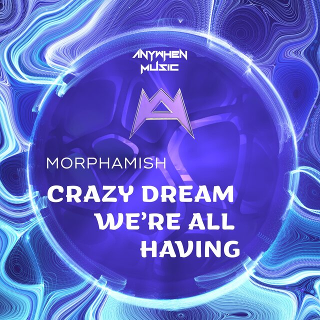 Crazy Dream We're All Having