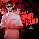 Deixa o Amor nos Levar