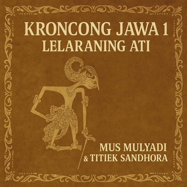 Kroncong Jawa Vol. 1 - Lelaraning Ati (Remastered 2024)