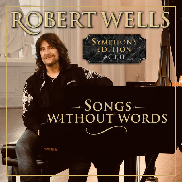 Songs Without Words – Symphony Edition Act II