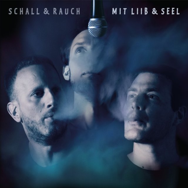 Schall & Rauch mit Liib & Seel