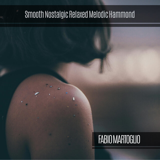 Smooth Nostalgic Relaxed Melodic Hammond