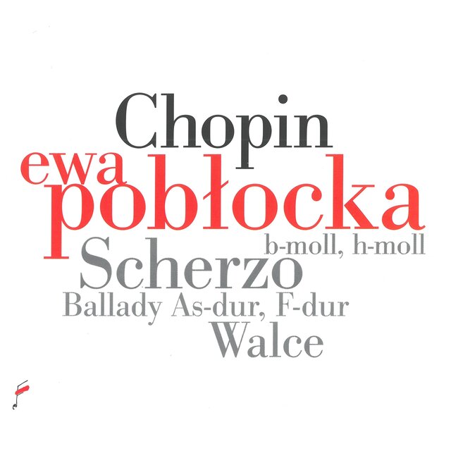 Chopin: Scherzo in B Minor, B-Flat Minor, Ballades, Waltzes