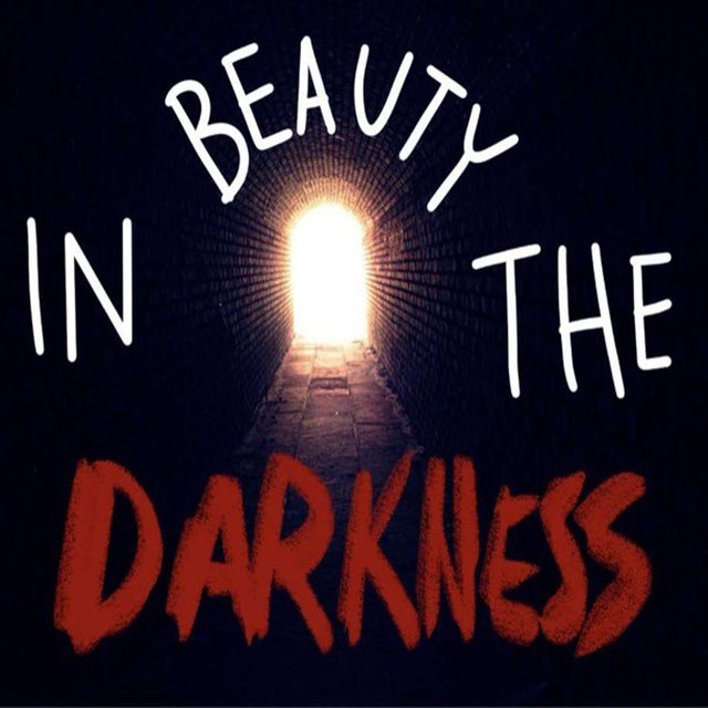 Beauty in the Darkness