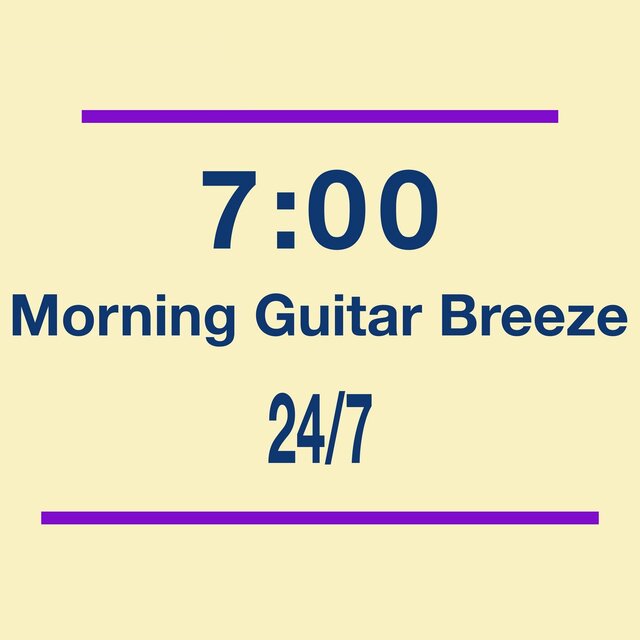 7:00 Morning Guitar Breeze - Enjoy a Refreshing Morning Cafe Time with the Rhythms of Guitar