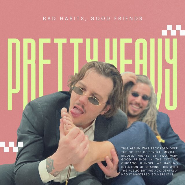 Bad Habits, Good Friends