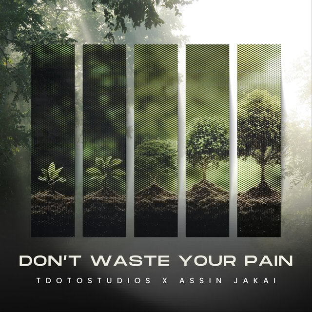 Don't Waste Your Pain