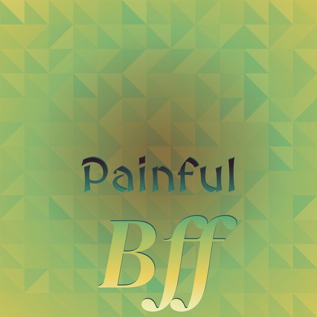 Painful Bff