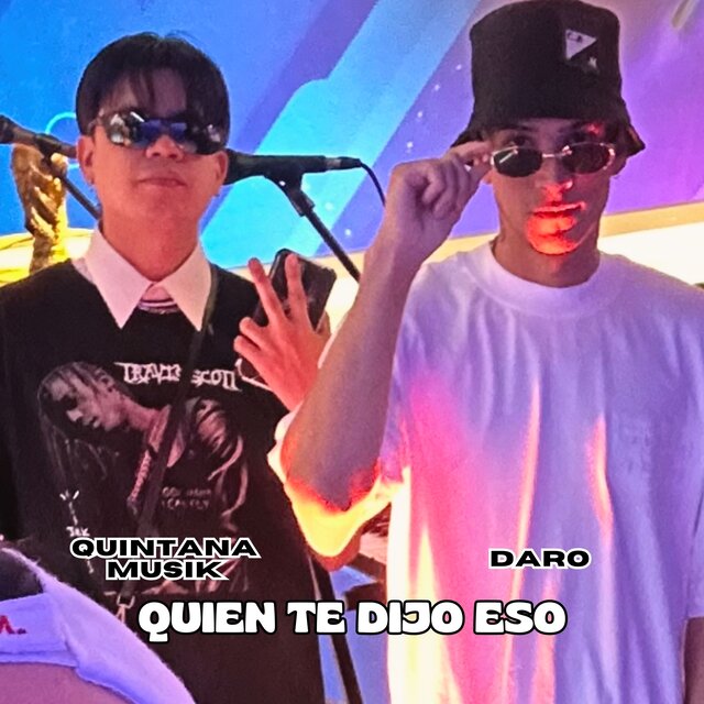 Quien Te Dijo Eso