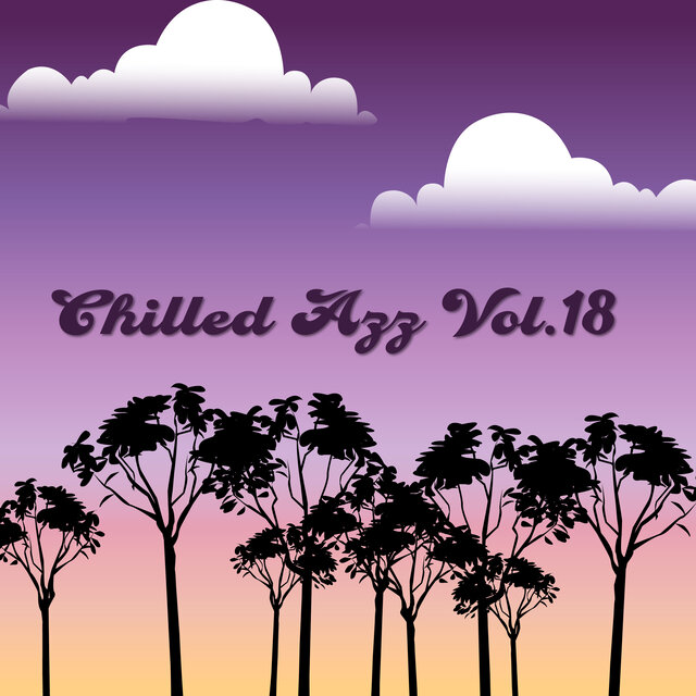Chilled Azz, Vol. 18