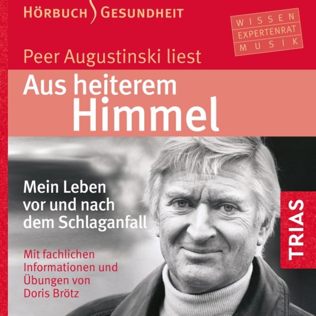 Aus heiterem Himmel (Hörbuch) [Mein Leben vor und nach dem Schlaganfall]