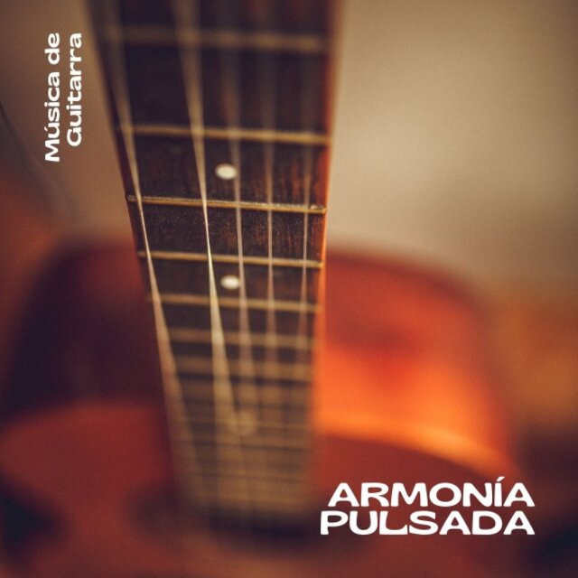 Armonía Pulsada: Música Tranquila de Guitarra