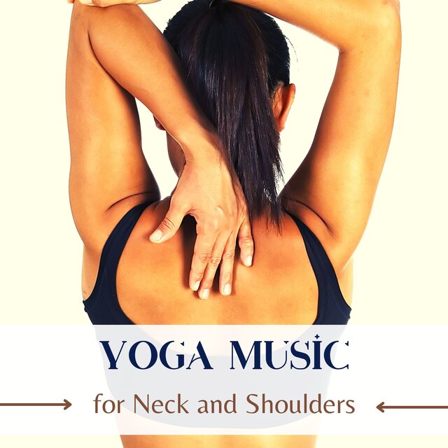Yoga Music for Neck and Shoulders