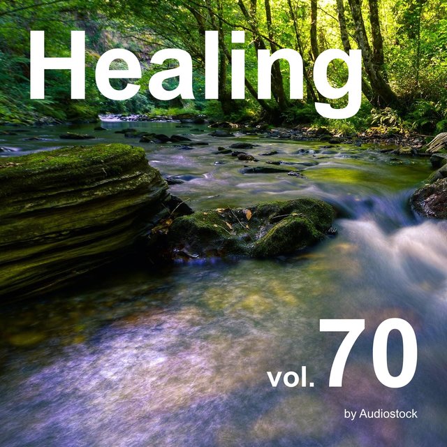 ヒーリング, Vol. 70 -Instrumental BGM- by Audiostock