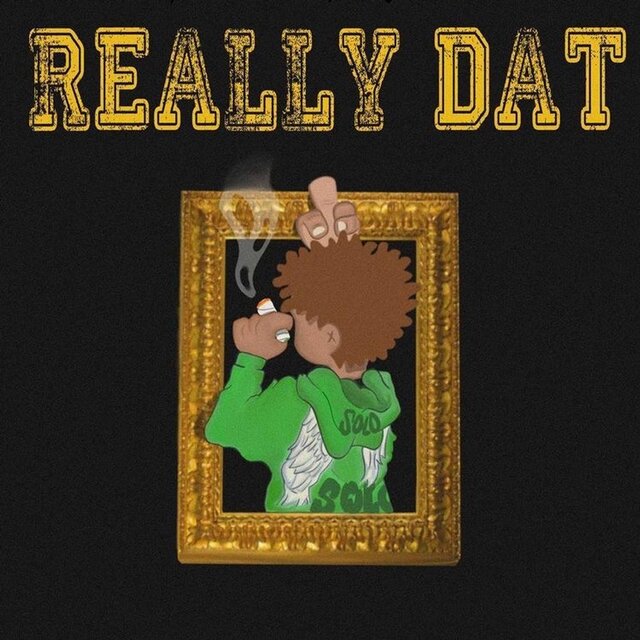 REALLY DAT
