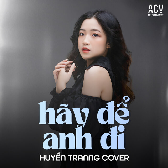Hãy Để Anh Đi