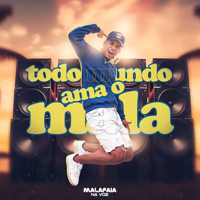 Todo Mundo Ama O Mala