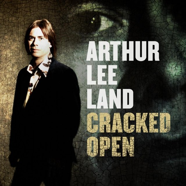 Cover art for album Cracked Open by Arthur Lee Land