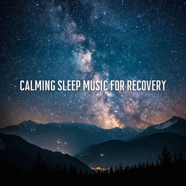 Calming Sleep Music for Recovery