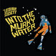 Cover art for album Into the Murky Water by The Leisure Society