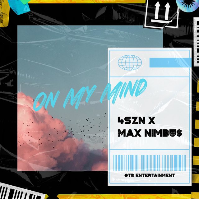 On My Mind (feat. Max Nimbu$)
