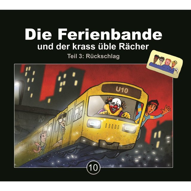 Folge 10: Die Ferienbande und der krass üble Rächer - Teil 3: Rückschlag