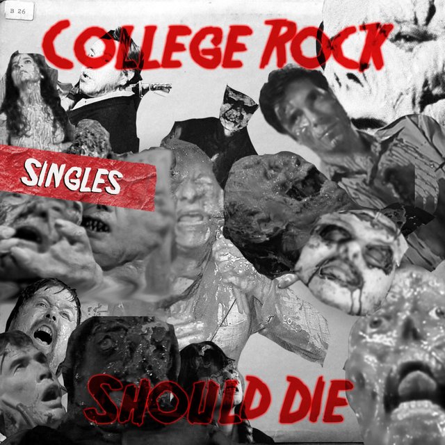 The College Rock Should Die (Singles)